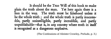 Quote from The Confessions of Aleister Crowley, 1929 E.V., Prelude, p.3.