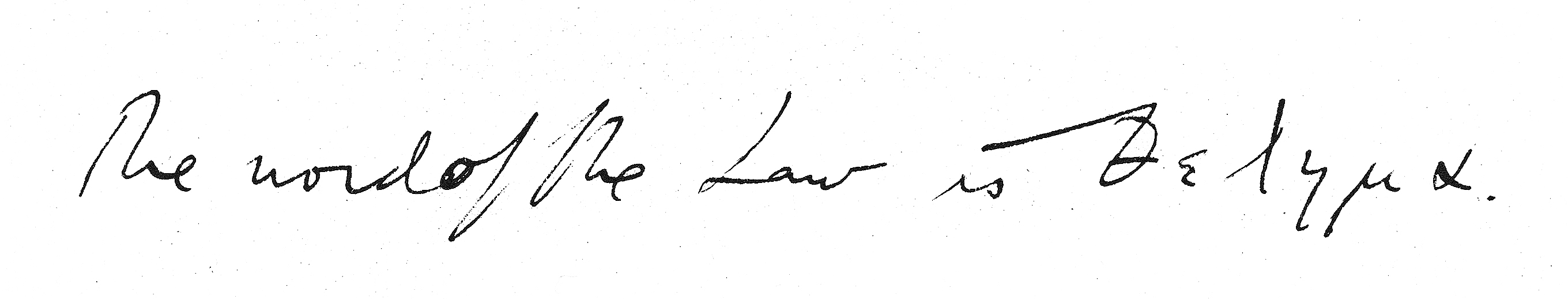 The word of the Law is Thelema